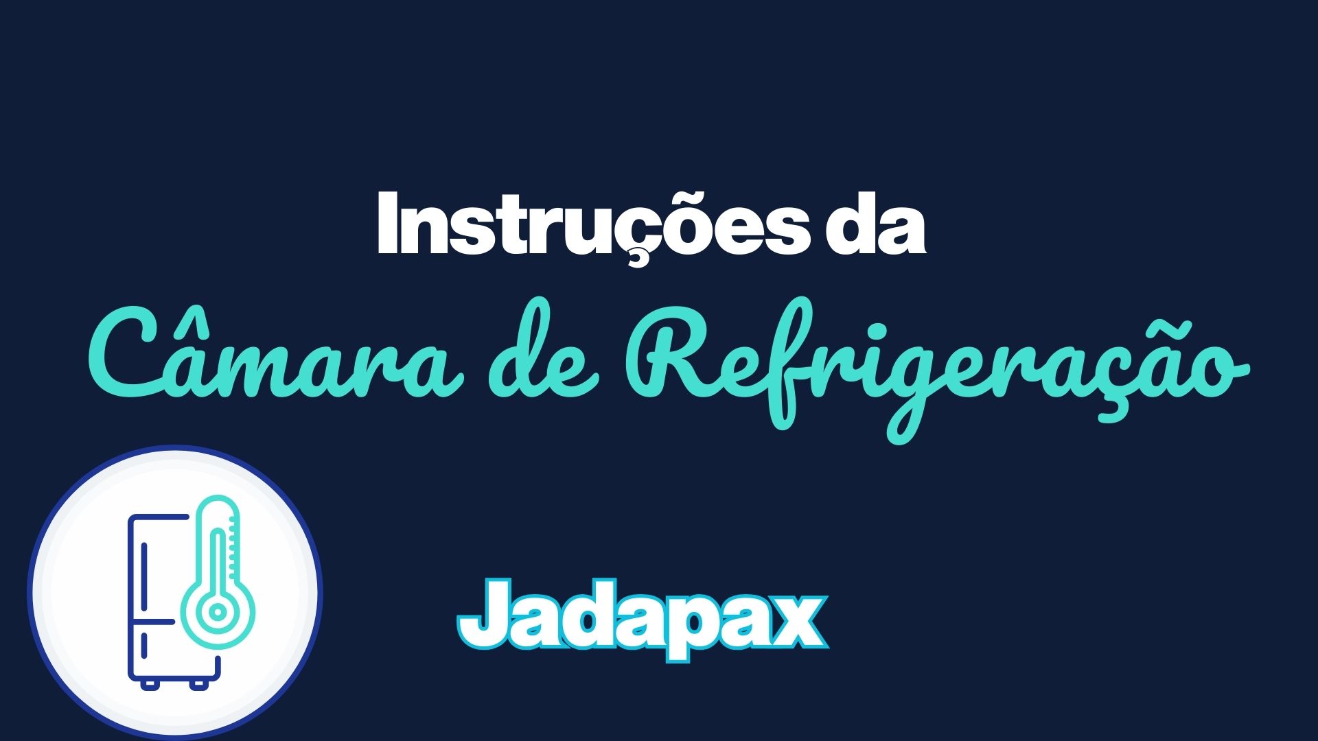 Instruções da Câmara de Refrigeração
