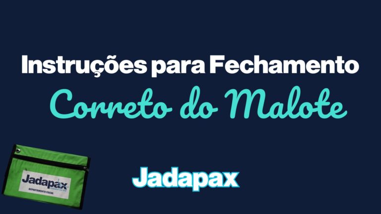 Instruçõe para Fechamento Correto do Malote.