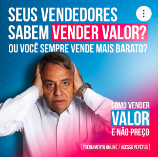 Como Vender Valor e Não Preço